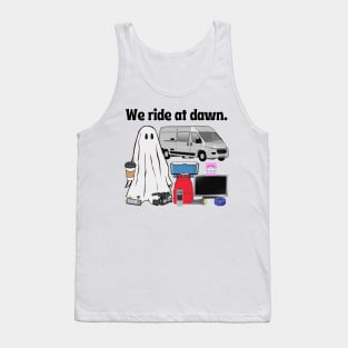 We Ride at Dawn (Paranormal Investigation Ghosts) Tank Top